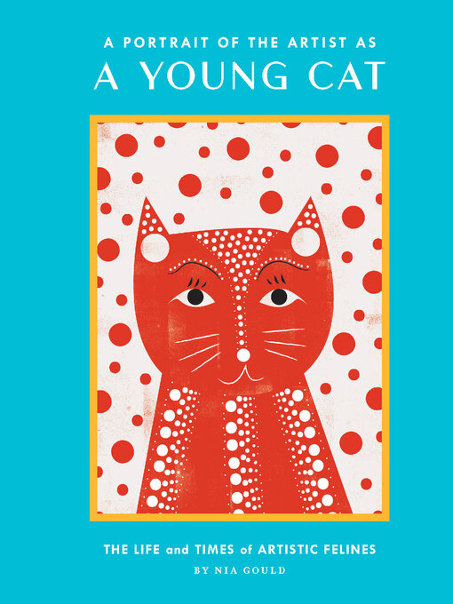 Title details for A Portrait of the Artist as a Young Cat by Nia Gould - Available